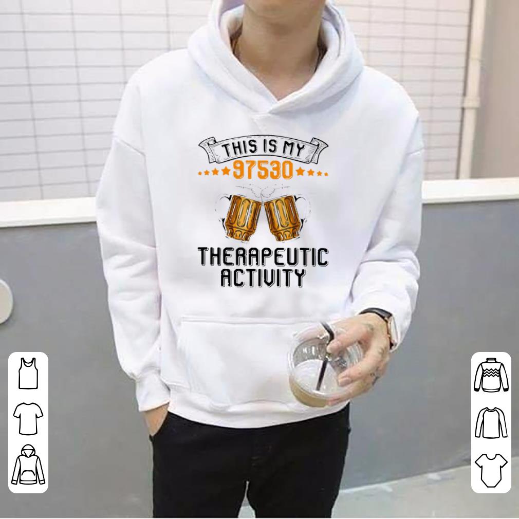Original Beer This Is My 97530 Therapeutic Activity shirt 4 - Original Beer This Is My 97530 Therapeutic Activity shirt