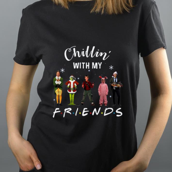 Original Chillin with my Friends Grinch Elf Home Alone Characters Christmas shirt 4 - Original Chillin’ with my Friends Grinch Elf Home Alone Characters Christmas shirt