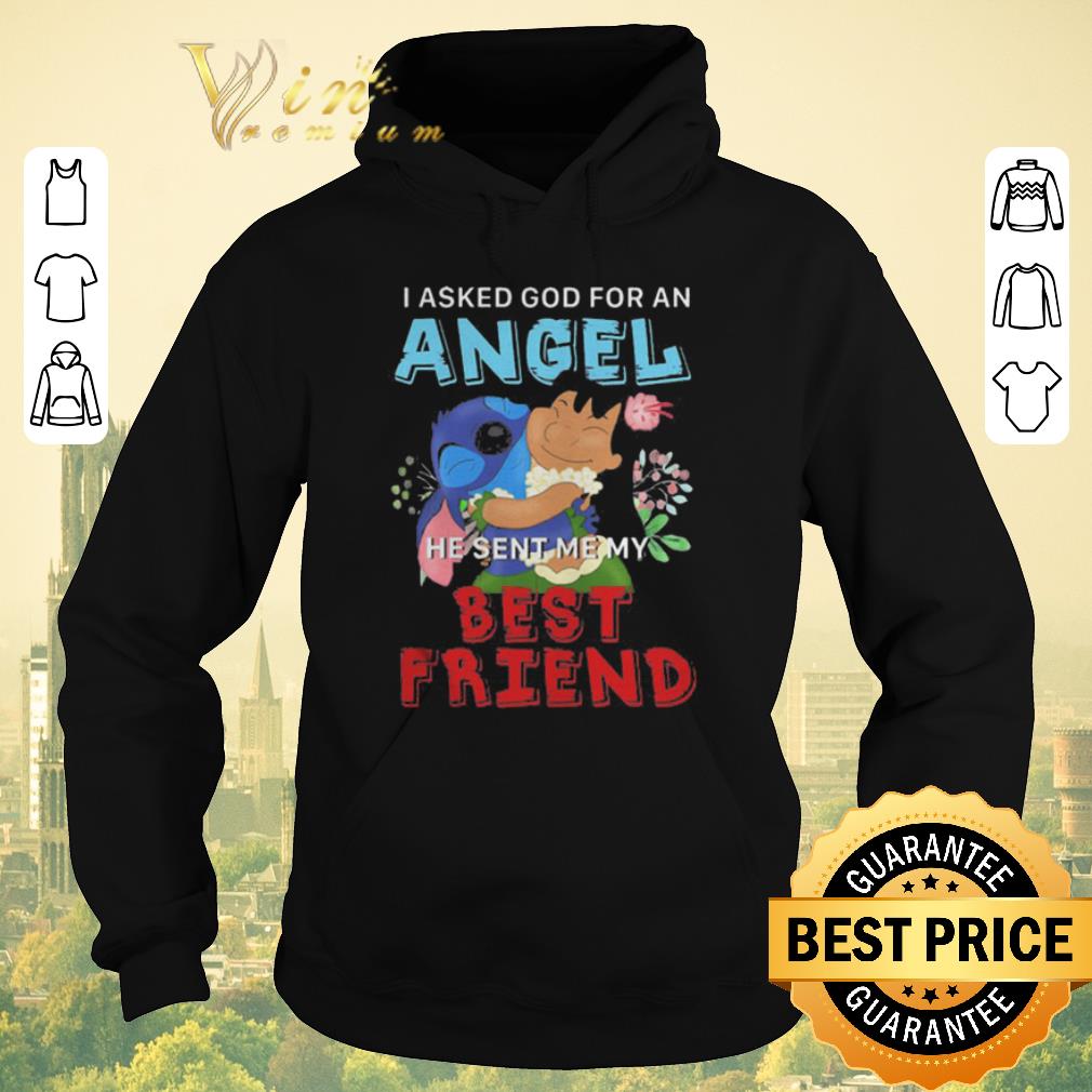 Premium Lilo Stitch i asked god for an angel he sent me my best friend shirt sweater 4 - Premium Lilo & Stitch i asked god for an angel he sent me my best friend shirt sweater