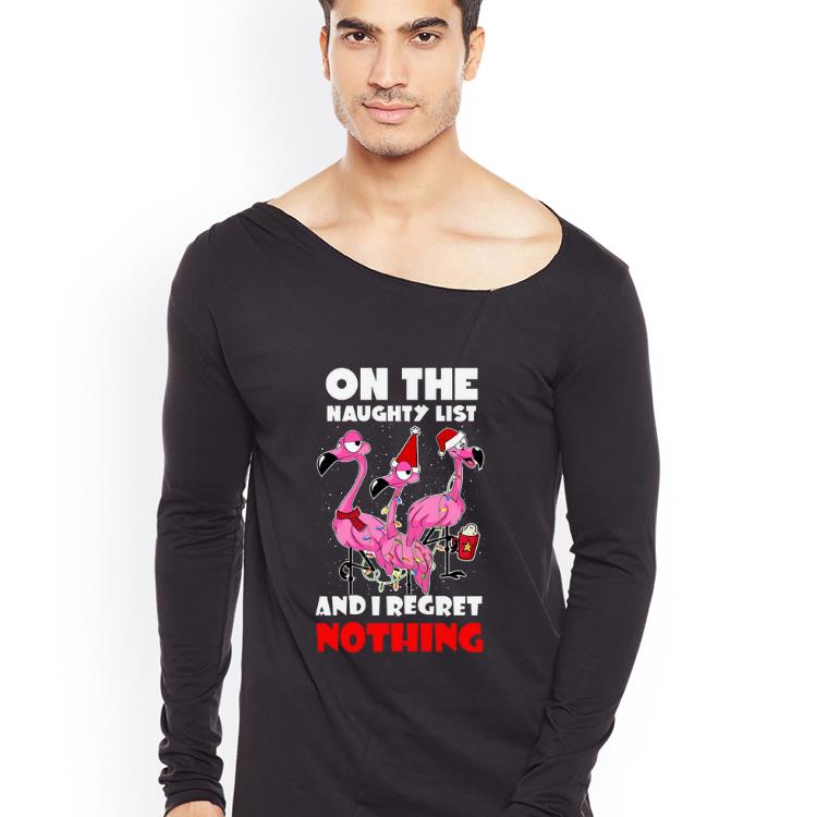 Premium On the noughty list and I regret nothing christmas Santa Flamingos shirt 4 - Premium On the noughty list and I regret nothing christmas Santa Flamingos shirt