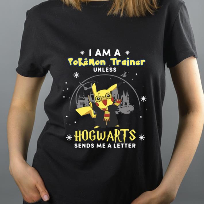 Premium Pikachu I Am A Pokemon Trainer Unless Hogwarts Sends Me A Letter shirt 4 - Premium Pikachu I Am A Pokemon Trainer Unless Hogwarts Sends Me A Letter shirt