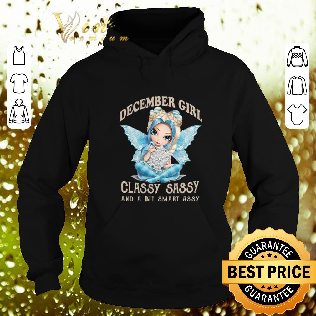 Pretty December girl classy sassy and a bit smart assy shirt 4 - Pretty December girl classy sassy and a bit smart assy shirt