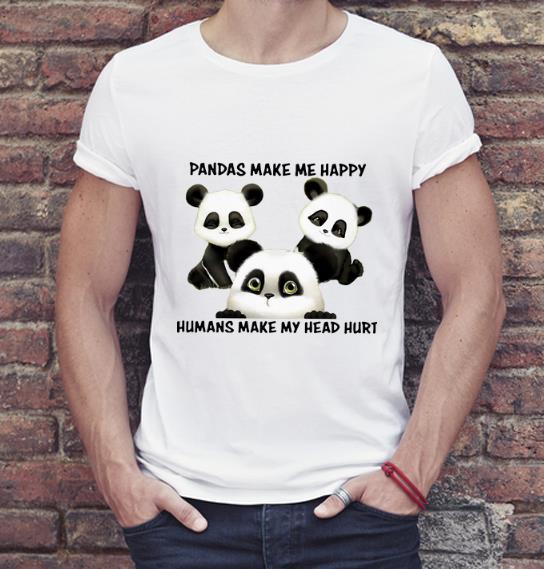 Pretty Pandas Make Me Happy Humans Make My Head Hurt shirt 4 - Pretty Pandas Make Me Happy Humans Make My Head Hurt shirt