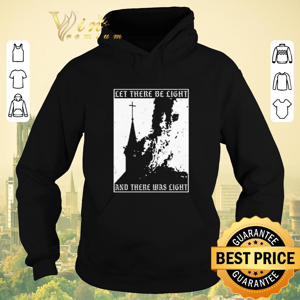 Pretty Satan burn local church let there be light and there was light shirt sweater 4 - Pretty Satan burn local church let there be light and there was light shirt sweater