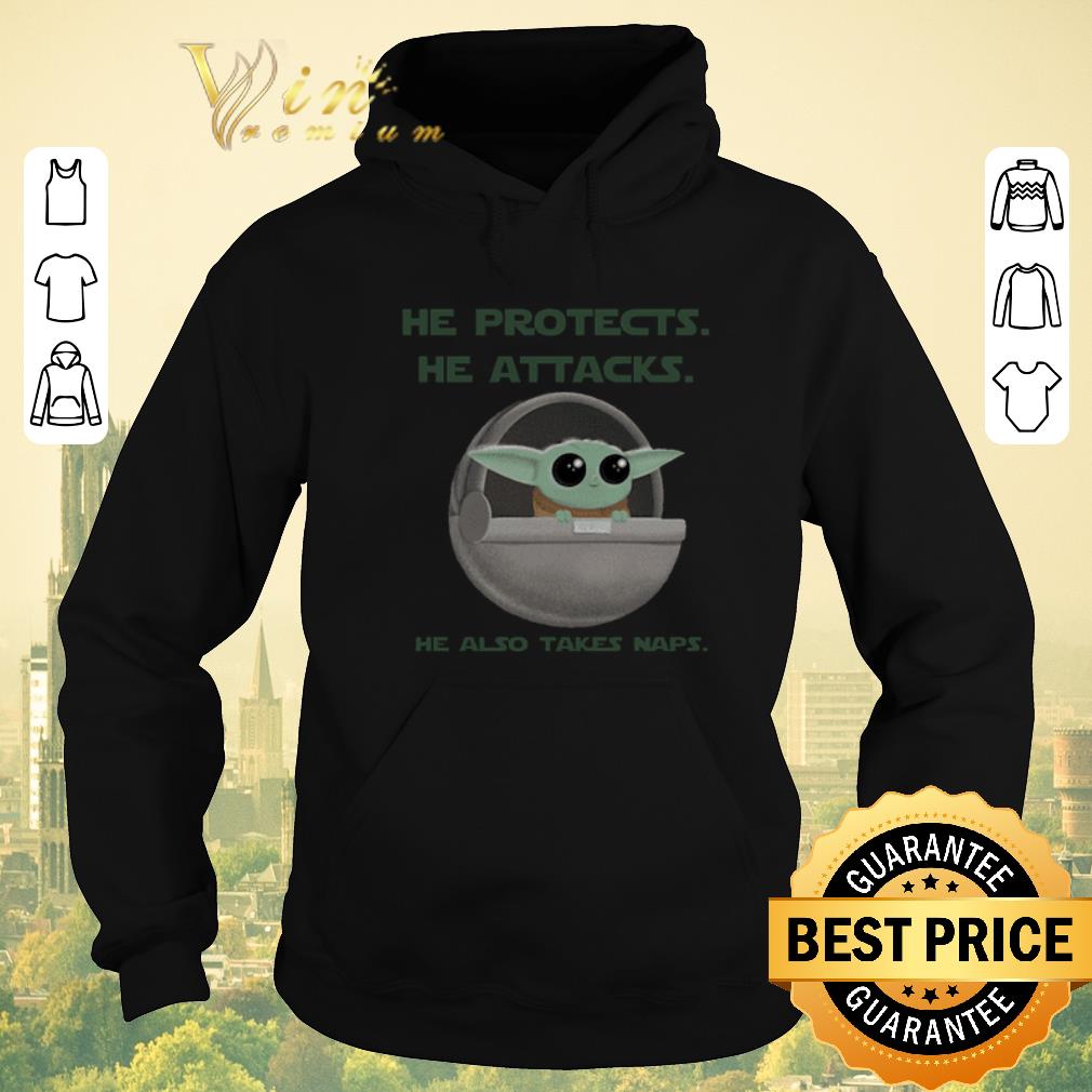 Pretty Star Wars Baby Yoda he protects he attacks he also takes naps shirt 4 - Pretty Star Wars Baby Yoda he protects he attacks he also takes naps shirt
