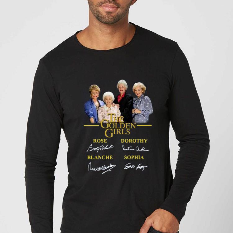 Pretty The Golden Girls Rose Dorothy Blanche Sophia Signatures shirt 4 - Pretty The Golden Girls Rose Dorothy Blanche Sophia Signatures shirt