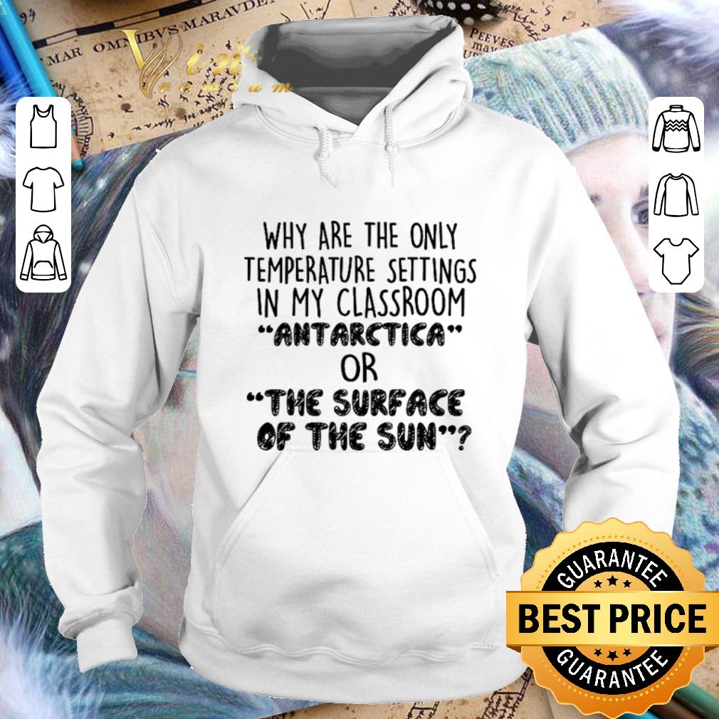 Pretty Why are the only temperature settings in my classroom antarctica shirt Pretty Why are the only temperature settings in my classroom antarctica shirt 4 - Pretty Why are the only temperature settings in my classroom antarctica shirt