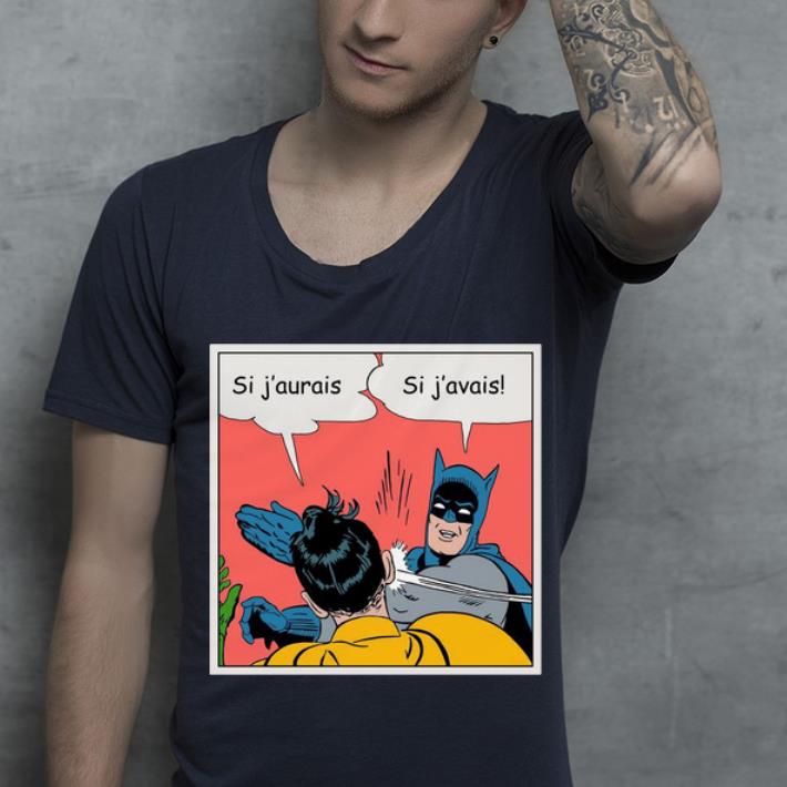 Top Batman Si J aurais Si J avais shirt 4 - Top Batman Si J’aurais Si J’avais shirt