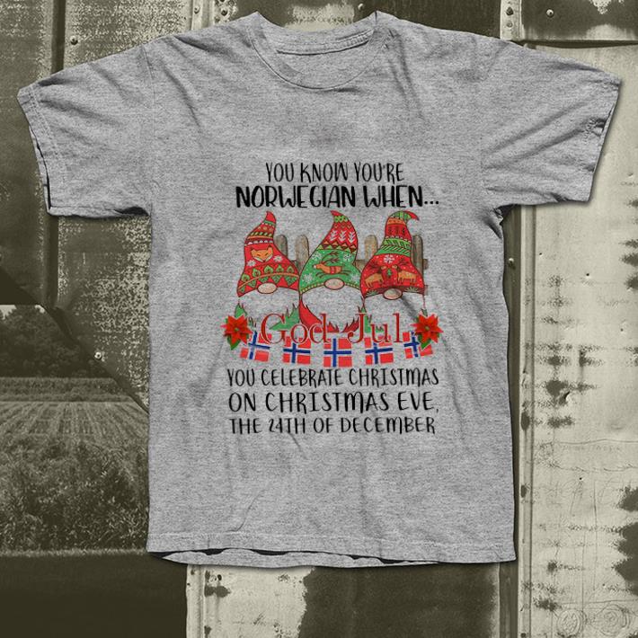Top Gnome You Know You re Norwegian God Jul Christmas 24th December shirt 4 - Top Gnome You Know You’re Norwegian God Jul Christmas 24th December shirt