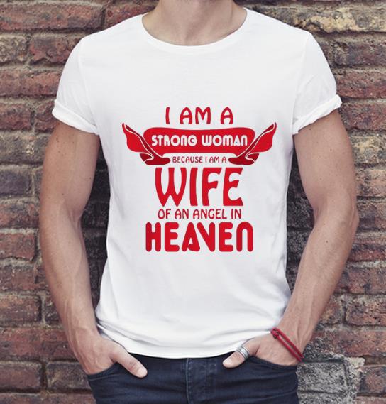 Top I Am A Strong Woman Because I Am A Wife Of An Angel In Heaven shirt 4 - Top I Am A Strong Woman Because I Am A Wife Of An Angel In Heaven shirt