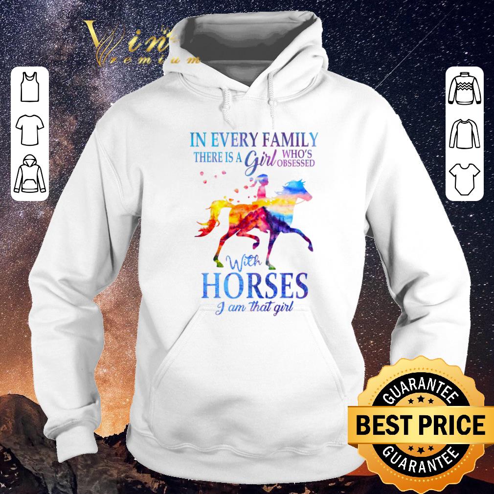 Top In every family there is a girl who s obsessed with horses color shirt sweater 4 - Top In every family there is a girl who's obsessed with horses color shirt sweater