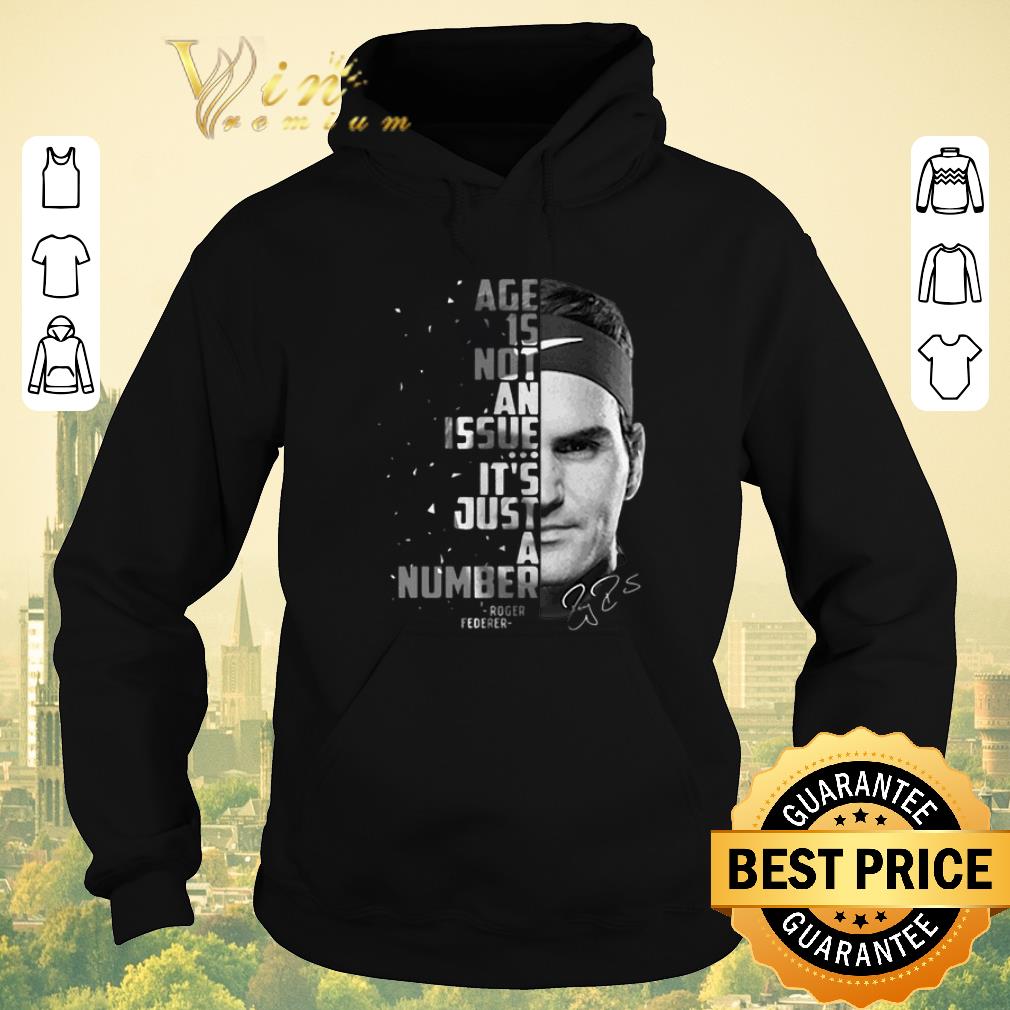 Top Roger Federer age is not an issue it's just a number signature shirt sweater Top Roger Federer age is not an issue it s just a number signature shirt sweater 4 - Top Roger Federer age is not an issue it's just a number signature shirt sweater