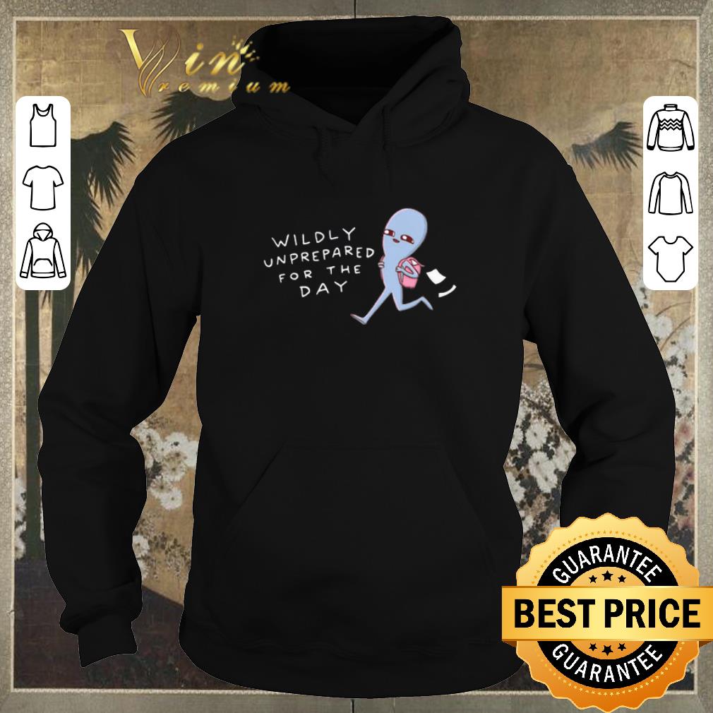 Top Strange Planet Wildly Unprepared For The Day shirt sweater 4 - Top Strange Planet Wildly Unprepared For The Day shirt sweater