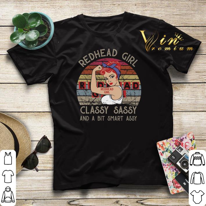 Vintage Redhead girl classy sassy and a bit smart assy shirt 4 - Vintage Redhead girl classy sassy and a bit smart assy shirt