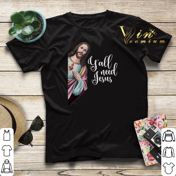 Y'all Need Jesus Christ shirt sweater Y all Need Jesus Christ shirt sweater 4 - Y'all Need Jesus Christ shirt sweater