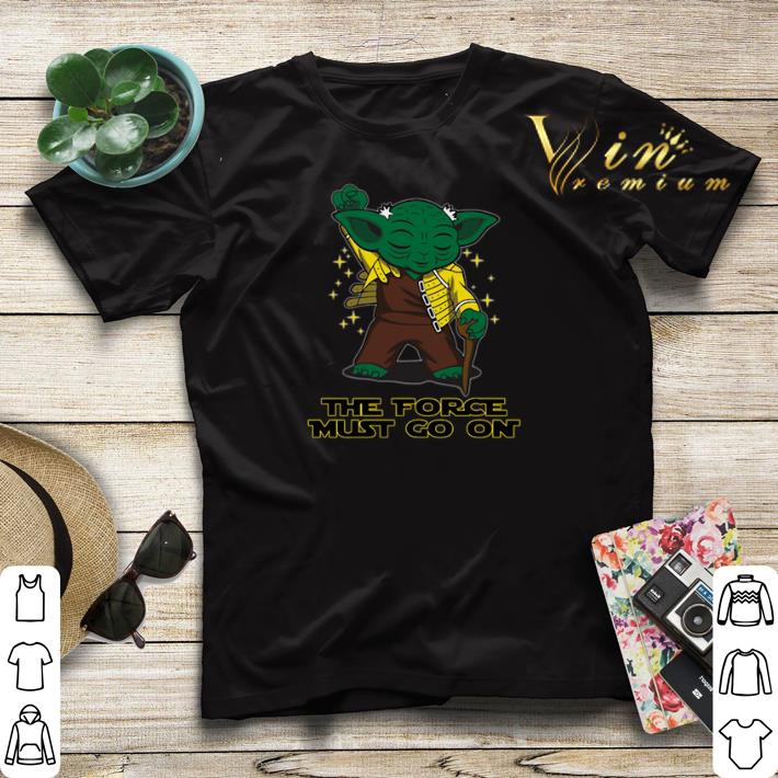 Yoda Freddie Mercury The Force Must Go On shirt sweater 4 - Yoda Freddie Mercury The Force Must Go On shirt sweater