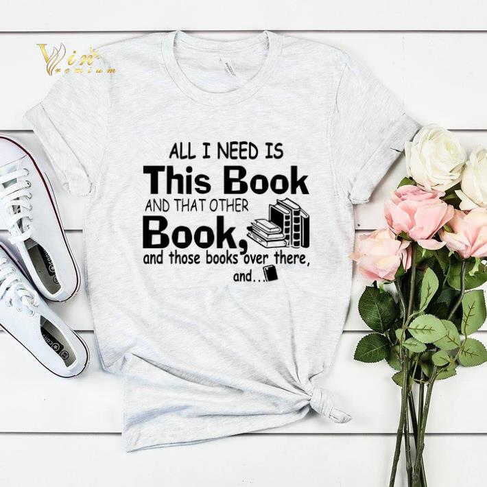 All i need is this book and that other book and those books over shirt sweater All i need is this book and that other book and those books over shirt sweater 4 - All i need is this book and that other book and those books over shirt sweater