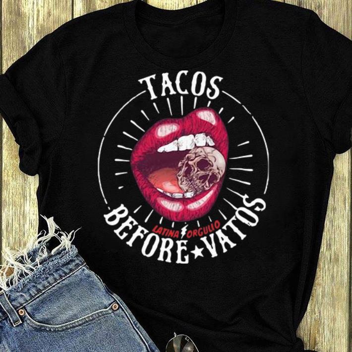 Awesome Latina Orgullo Tacos Before Vatos shirt 4 - Awesome Latina Orgullo Tacos Before Vatos shirt