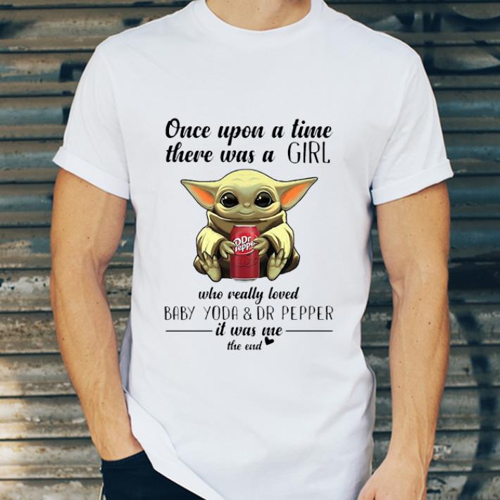 Awesome Once Upon A Time There Was A Girl Who Really Loved Baby Yoda And Dr Pepper shirt 4 - Awesome Once Upon A Time There Was A Girl Who Really Loved Baby Yoda And Dr Pepper shirt