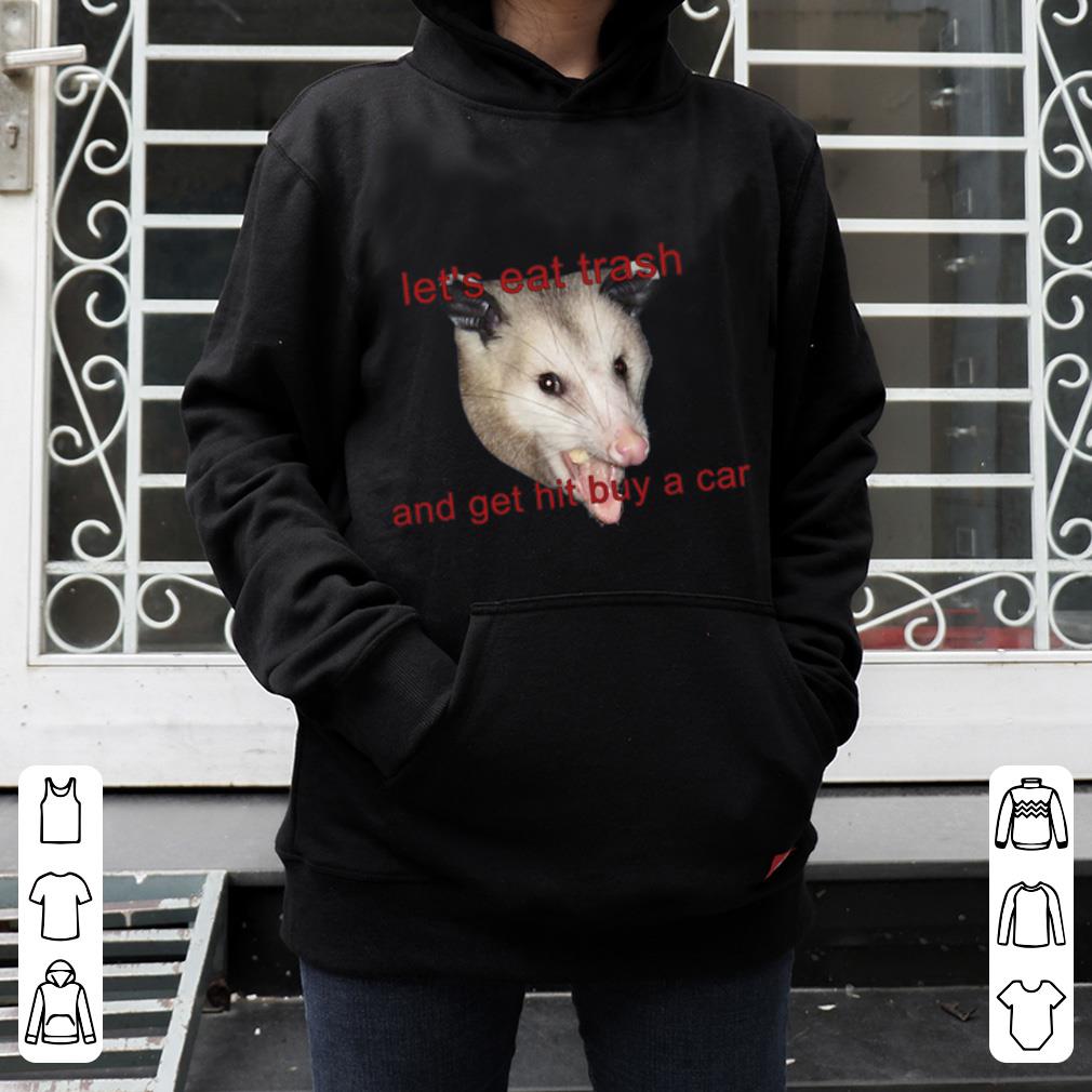 Awesome Possumcore Let s Eat Trash And Get Hit By A Car shirt 4 - Awesome Possumcore Let’s Eat Trash And Get Hit By A Car shirt