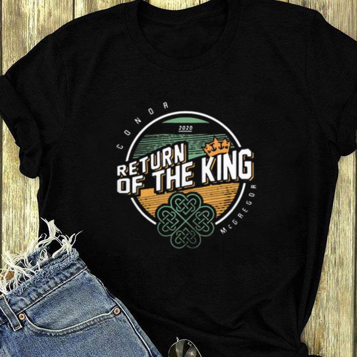 Awesome Return Of The King Conor McGregor shirt 4 - Awesome Return Of The King Conor McGregor shirt