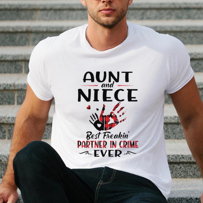 Funny Aunt And Niece Best Freakin Partner In Crime Ever shirt 4 - Funny Aunt And Niece Best Freakin Partner In Crime Ever shirt