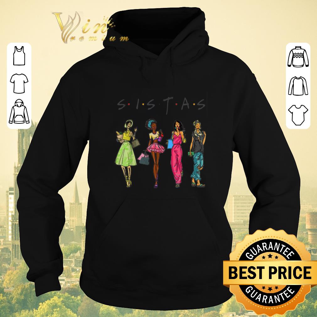 Funny Black Women Sistas Friends shirt sweater 4 - Funny Black Women Sistas Friends shirt sweater