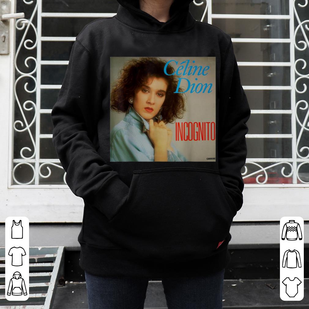 Great Doctor Celine Dion Incognito shirt 4 - Great Doctor Celine Dion Incognito shirt