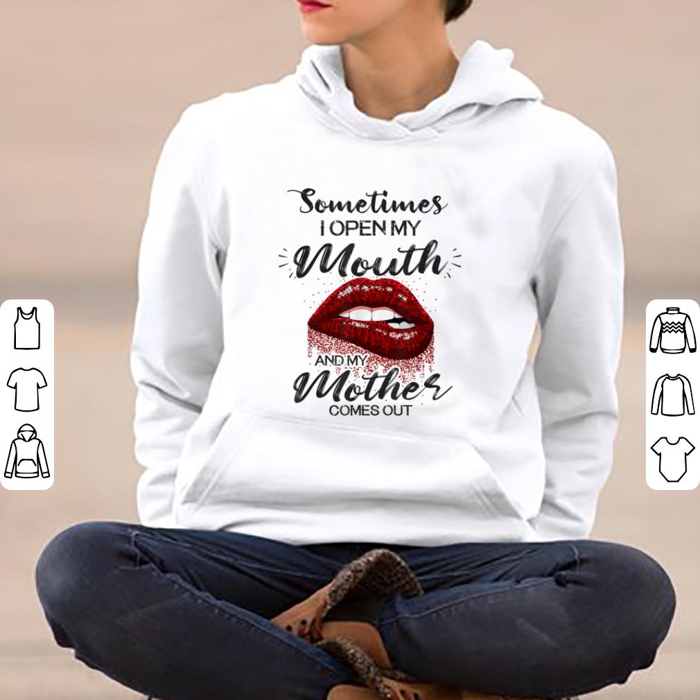 Great Red Lips Sometimes When I Open My Mouth My Mother Comes Out shirt 4 - Great Red Lips Sometimes When I Open My Mouth My Mother Comes Out shirt