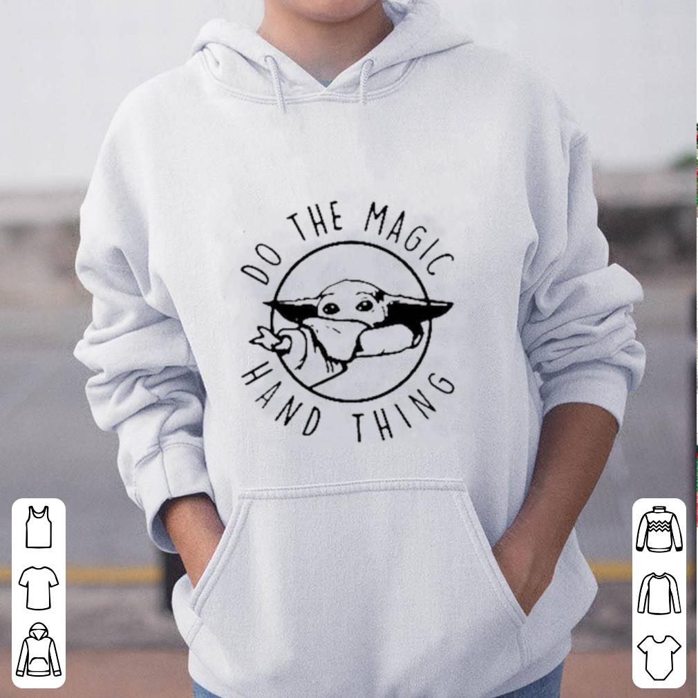 Great Star Wars Baby Yoda do the magic hand thing shirt 4 - Great Star Wars Baby Yoda do the magic hand thing shirt