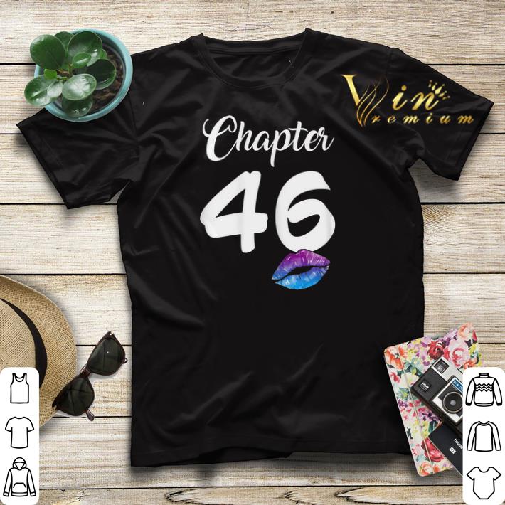 Happy 46th Birthday Chapter 46 Lips shirt sweater 4 - Happy 46th Birthday Chapter 46 Lips shirt sweater