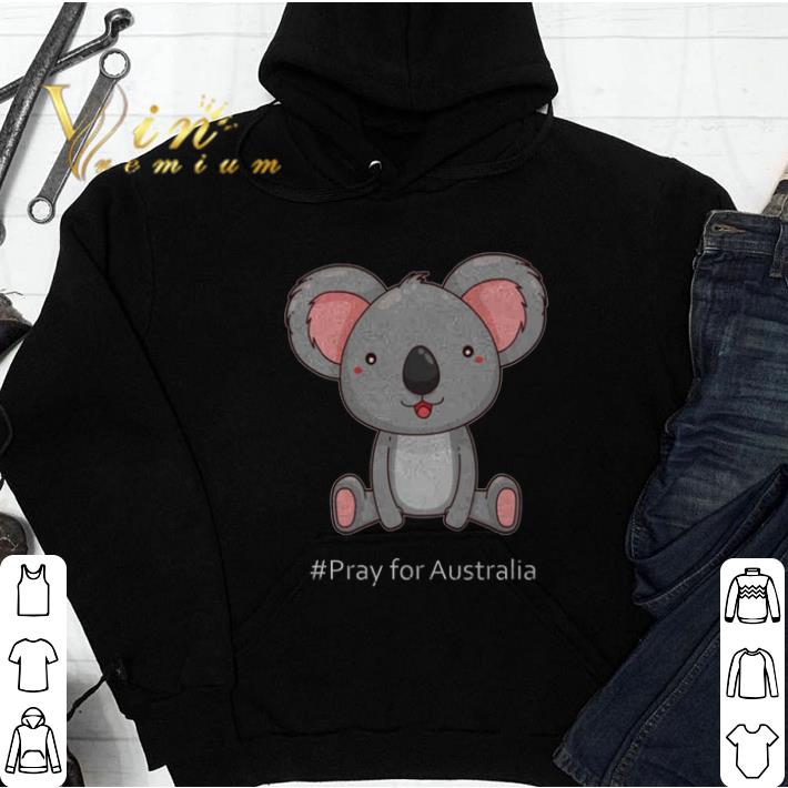 Hot Koala Pray for Australia fires shirt Hot Koala Pray for Australia fires shirt 4 - Hot Koala Pray for Australia fires shirt