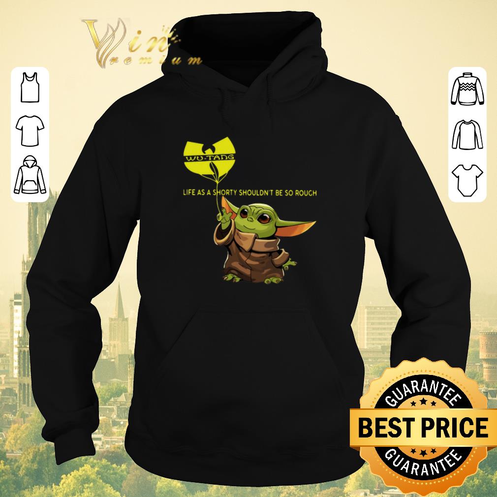 Nice Baby Yoda Wu Tang Clan life as a shorty shouldn t be so rough shirt sweater 4 - Nice Baby Yoda Wu Tang Clan life as a shorty shouldn't be so rough shirt sweater