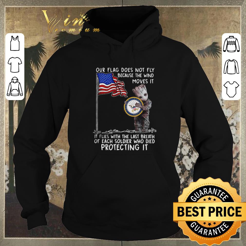 Official Baby Groot our flag does not fly because the wind moves it US Marine shirt sweater 4 - Official Baby Groot our flag does not fly because the wind moves it US Marine shirt sweater