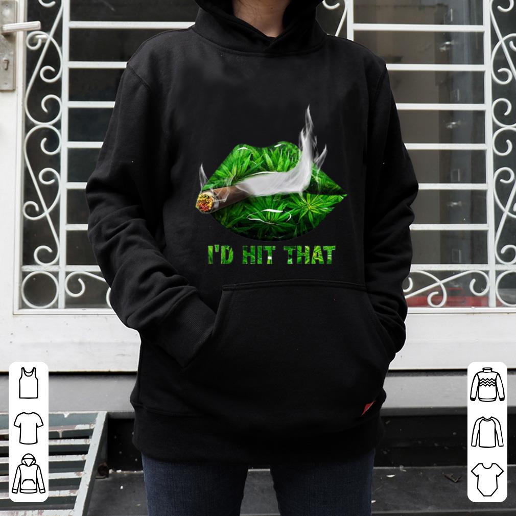 Official Smoke Weed I d Hit That shirt 4 - Official Smoke Weed I’d Hit That shirt