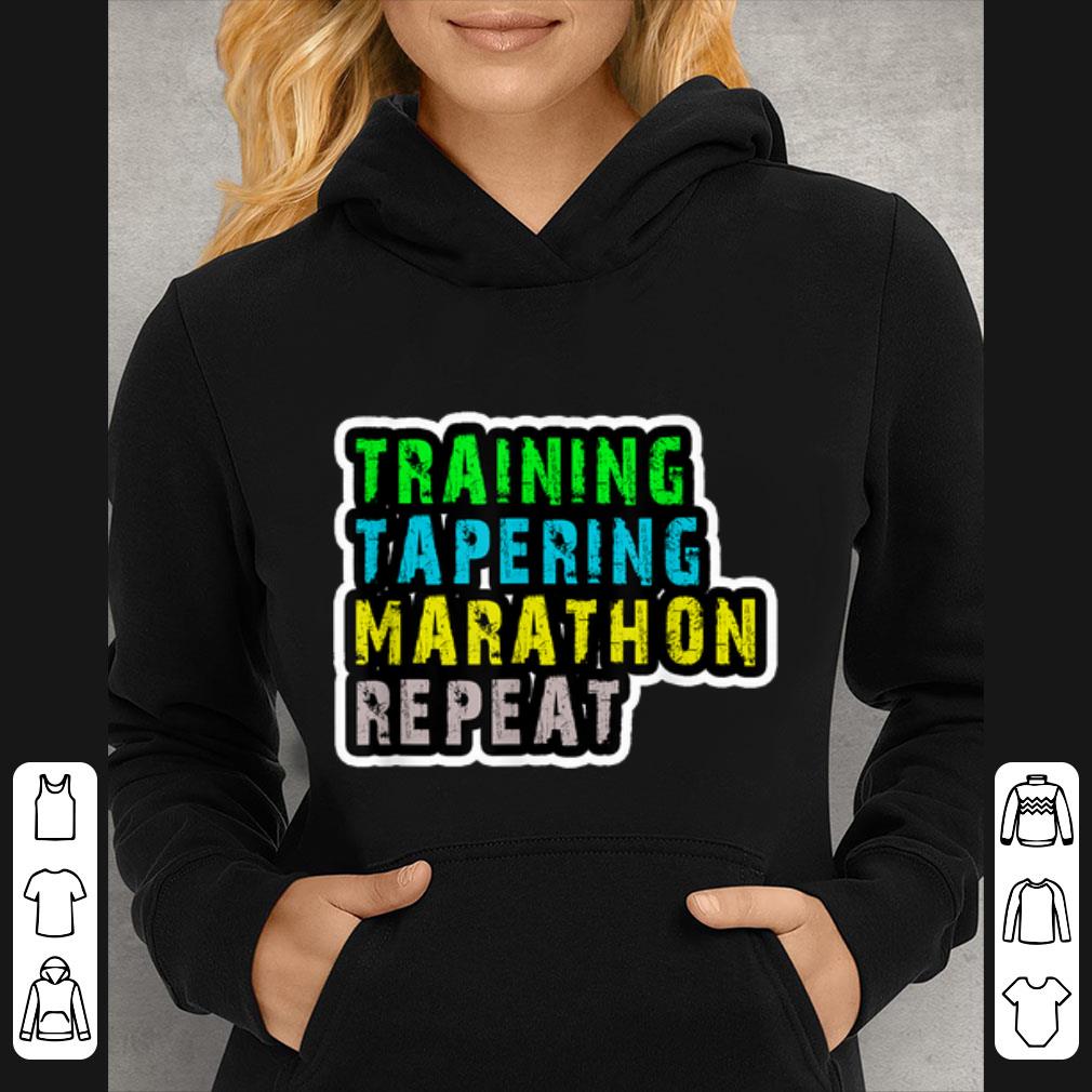 Official Training Tapering Marathon Repeat shirt 4 - Official Training Tapering Marathon Repeat shirt