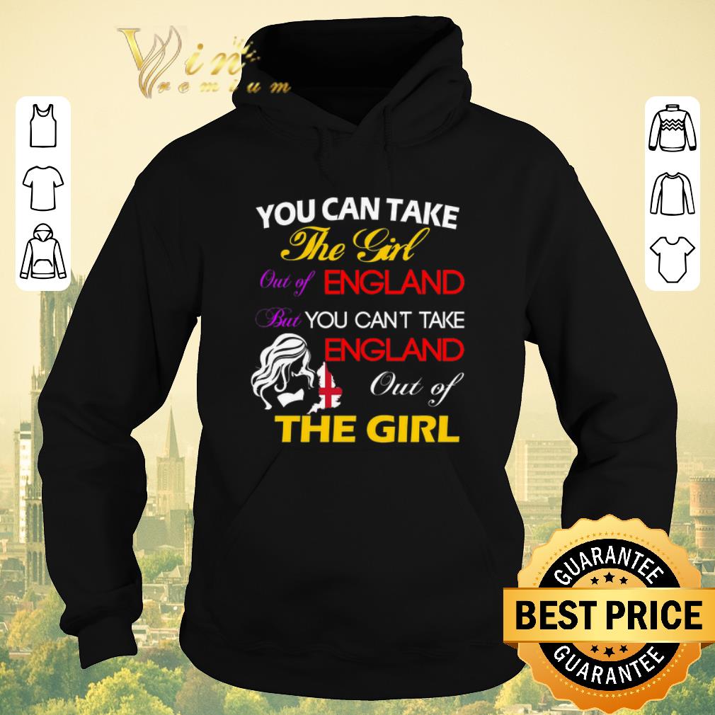 Official You can take the girl out of England but you can t take England shirt sweater 4 - Official You can take the girl out of England but you can't take England shirt sweater