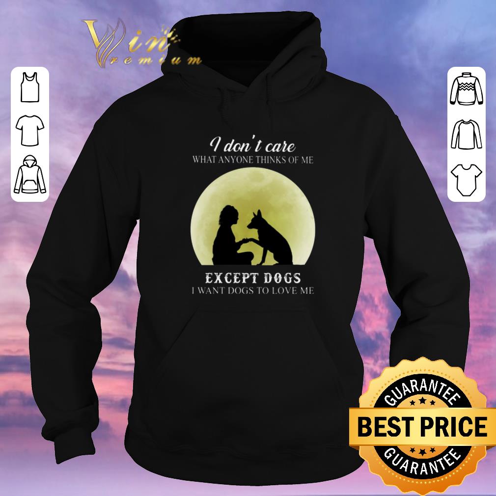 Original I don't care what anyone thinks of me except dogs i want dogs shirt sweater Original I don t care what anyone thinks of me except dogs i want dogs shirt sweater 4 - Original I don't care what anyone thinks of me except dogs i want dogs shirt sweater