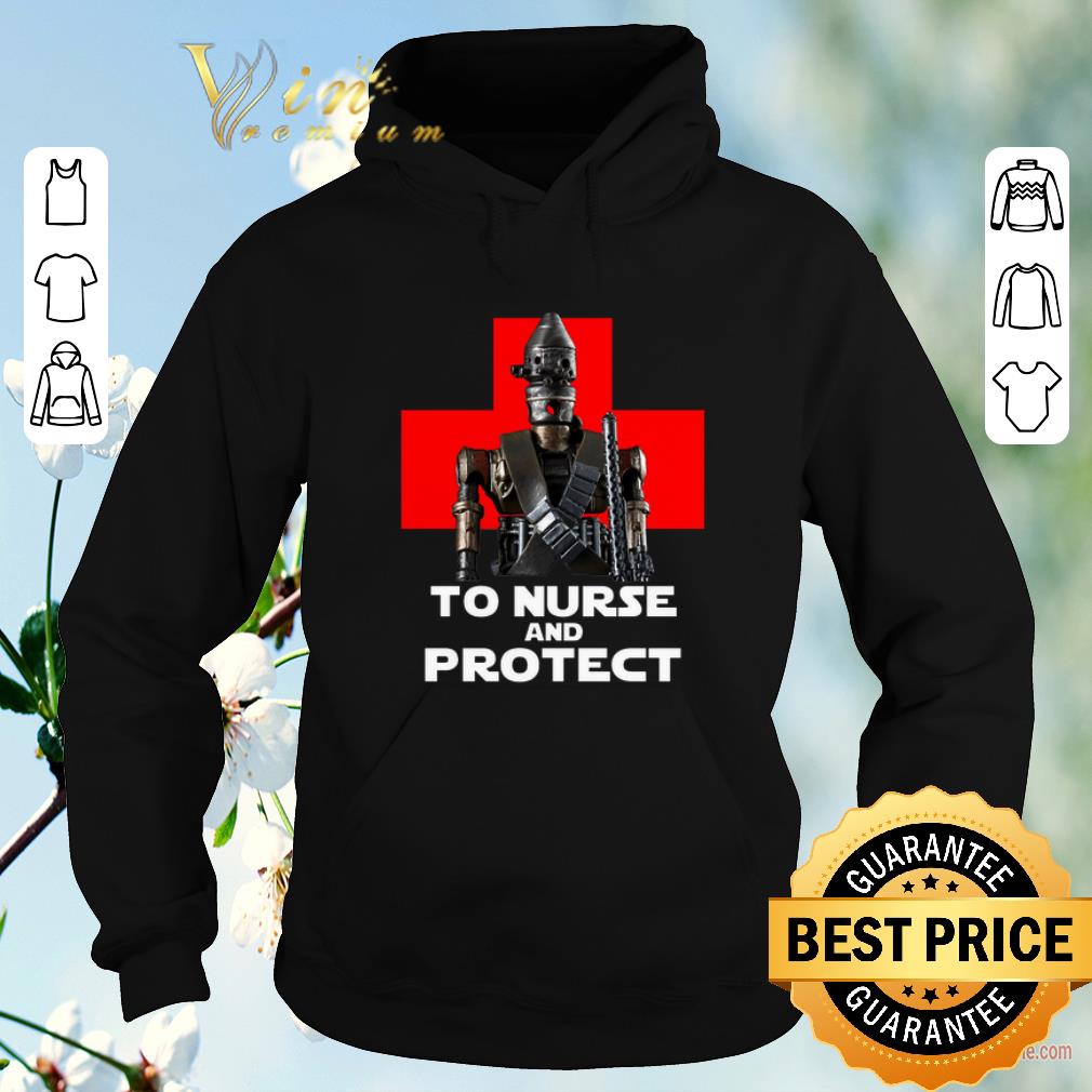 Original IG 11 to nurse and protect Star Wars shirt sweater 4 - Original IG-11 to nurse and protect Star Wars shirt sweater