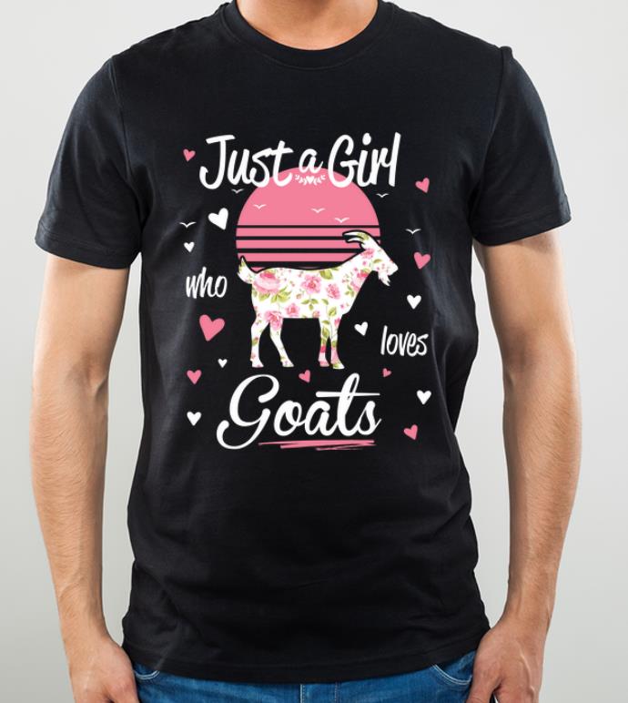 Original Just A Girl Who Loves Goats shirt 4 - Original Just A Girl Who Loves Goats shirt