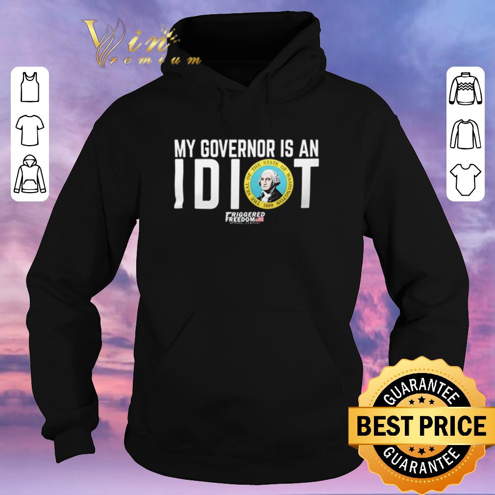 Original My governor is an idiot The Seal of the State of Washington shirt sweater 4 - Original My governor is an idiot The Seal of the State of Washington shirt sweater