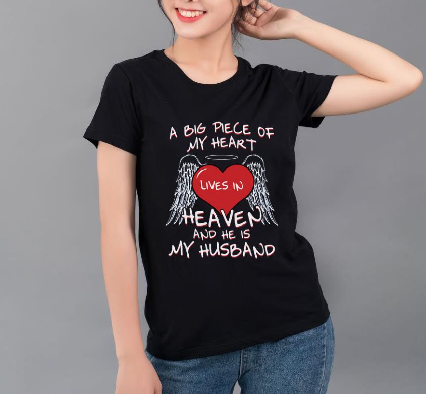 Premium A Big Piece Of My Heart Lives In Heaven And He Is My Husband shirt 4 - Premium A Big Piece Of My Heart Lives In Heaven And He Is My Husband shirt