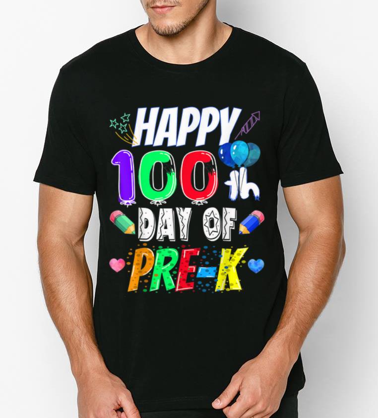 Premium Happy 100th Day Of Pre K School Day shirt 4 - Premium Happy 100th Day Of Pre-K School Day shirt