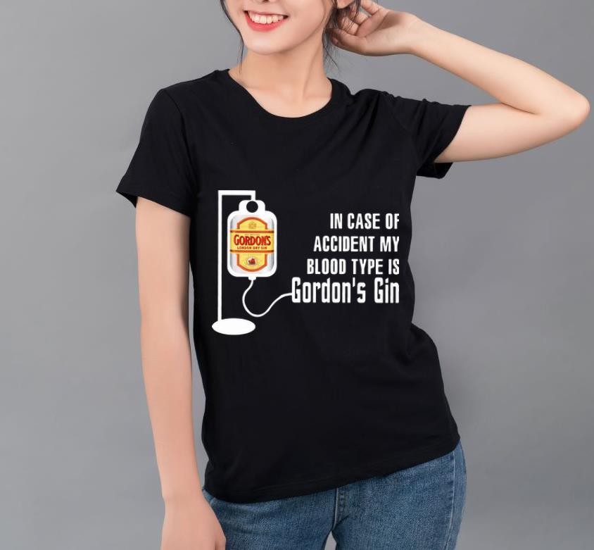 Pretty In Case Of Accident My Blood Type Is Gordon s Gin shirt 4 - Pretty In Case Of Accident My Blood Type Is Gordon’s Gin shirt