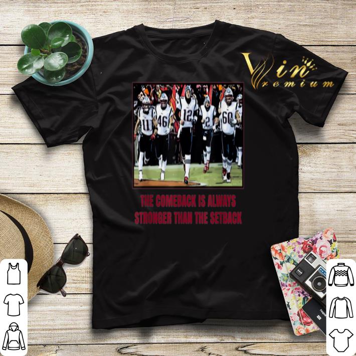 The Comeback Is Always Stronger Than The Setback shirt sweater 4 - The Comeback Is Always Stronger Than The Setback shirt sweater