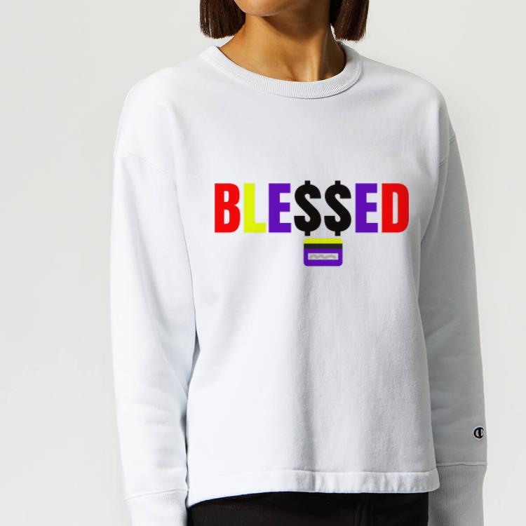 Top Ble ed With Money shirt 4 - Top Ble$$ed With Money shirt