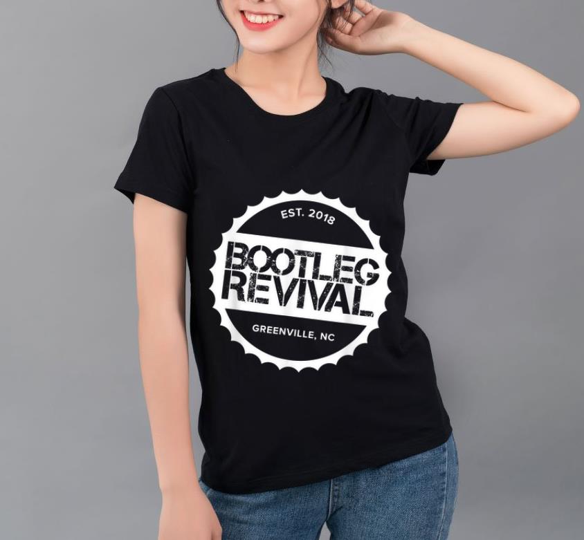 Top Bootleg Revival Est 2018 Greenville NC shirt 4 - Top Bootleg Revival Est 2018 Greenville NC shirt