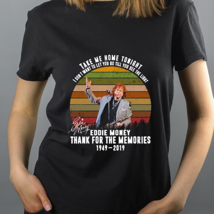 Top Eddie Money 1949 2019 Take me home tonight signature shirt 4 - Top Eddie Money 1949-2019 Take me home tonight signature shirt