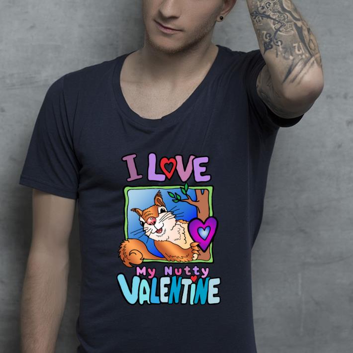 Top I love My Nutty Valentine Squirrel shirt 4 - Top I love My Nutty Valentine Squirrel shirt