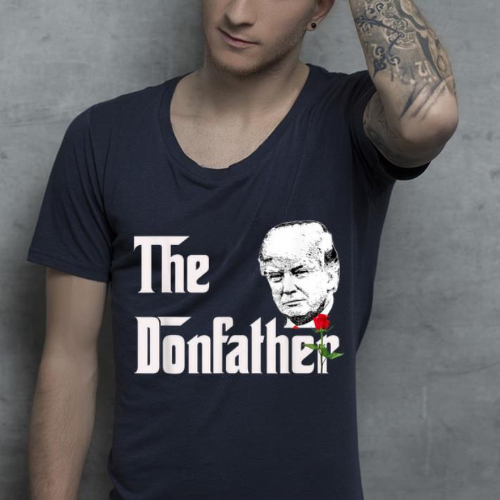 Top The Donfather Donald Trump Supporters The Godfather shirt 4 - Top The Donfather Donald Trump Supporters The Godfather shirt